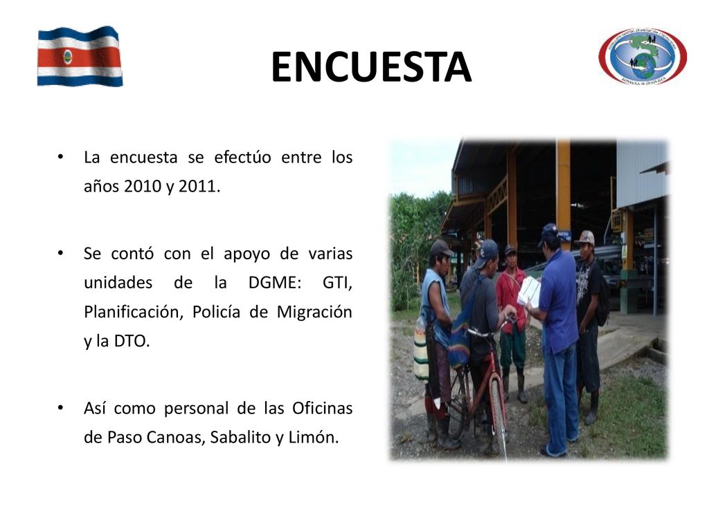 ENCUESTA La encuesta se efectúo entre los años 2010 y 2011.