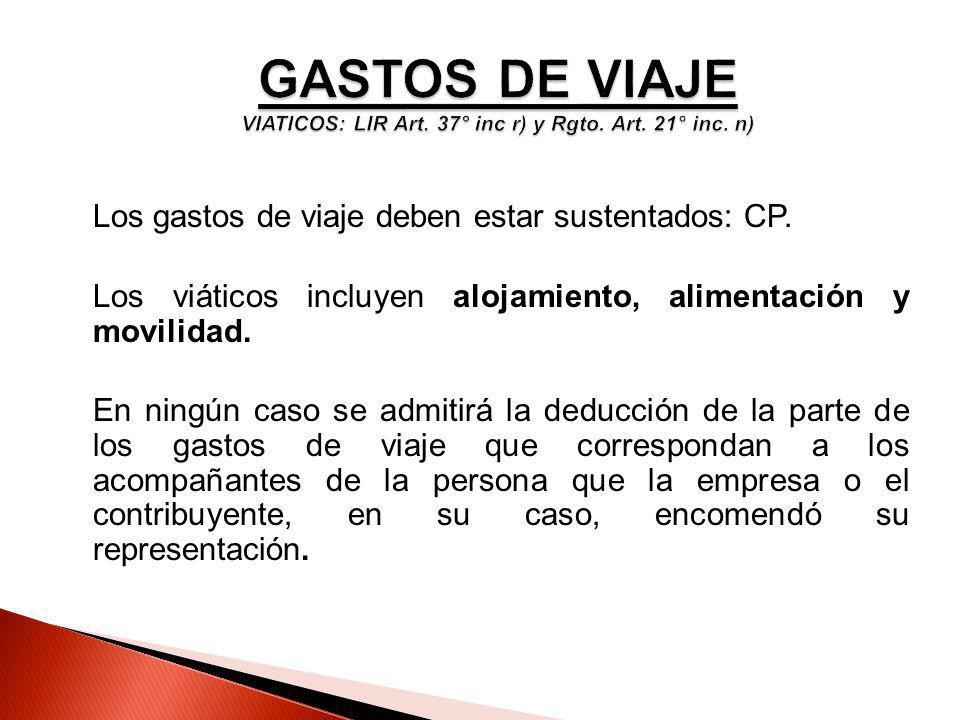 GASTOS DE VIAJE VIATICOS: LIR Art. 37° inc r) y Rgto. Art. 21° inc. n)