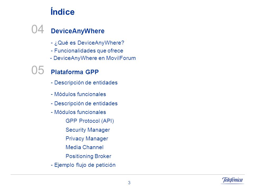 04 DeviceAnyWhere 05 Plataforma GPP Índice - ¿Qué es DeviceAnyWhere