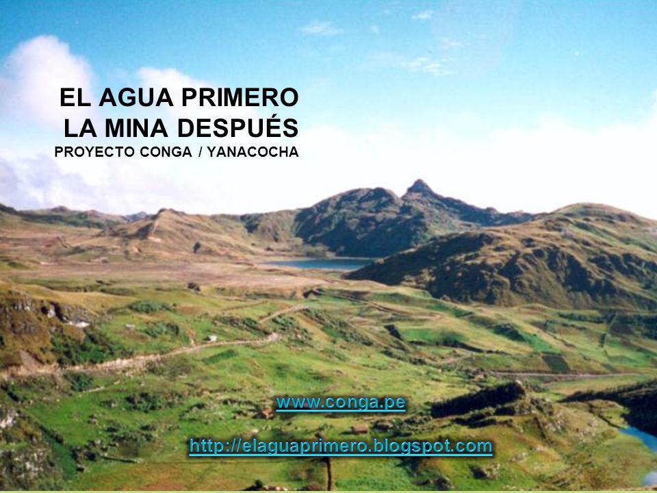EL AGUA PRIMERO LA MINA DESPUÉS PROYECTO CONGA / YANACOCHA