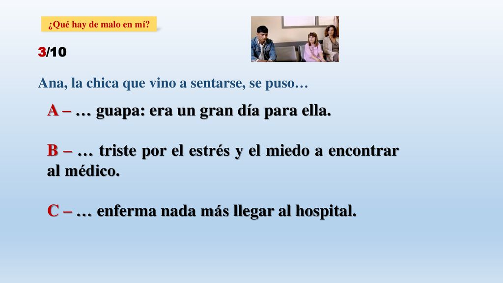A – … guapa: era un gran día para ella.