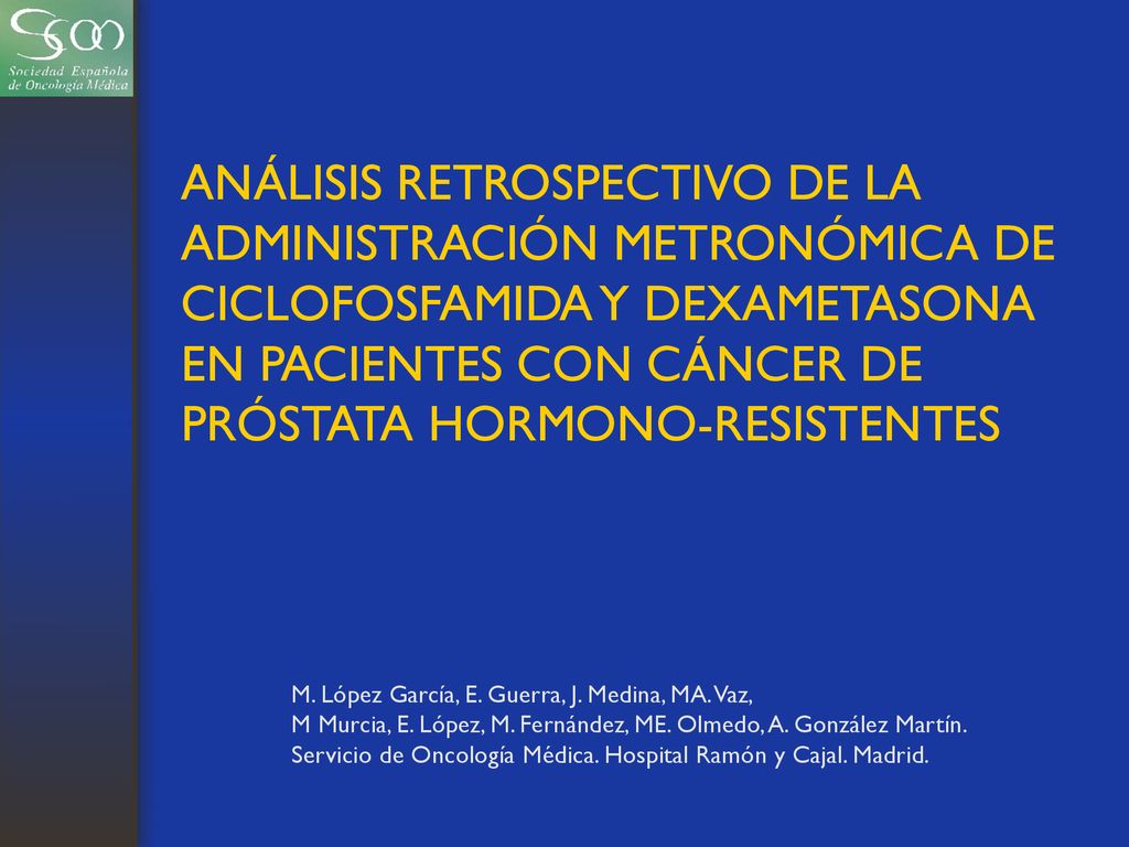 ANÁLISIS RETROSPECTIVO DE LA ADMINISTRACIÓN METRONÓMICA DE CICLOFOSFAMIDA Y DEXAMETASONA EN PACIENTES CON CÁNCER DE PRÓSTATA HORMONO-RESISTENTES
