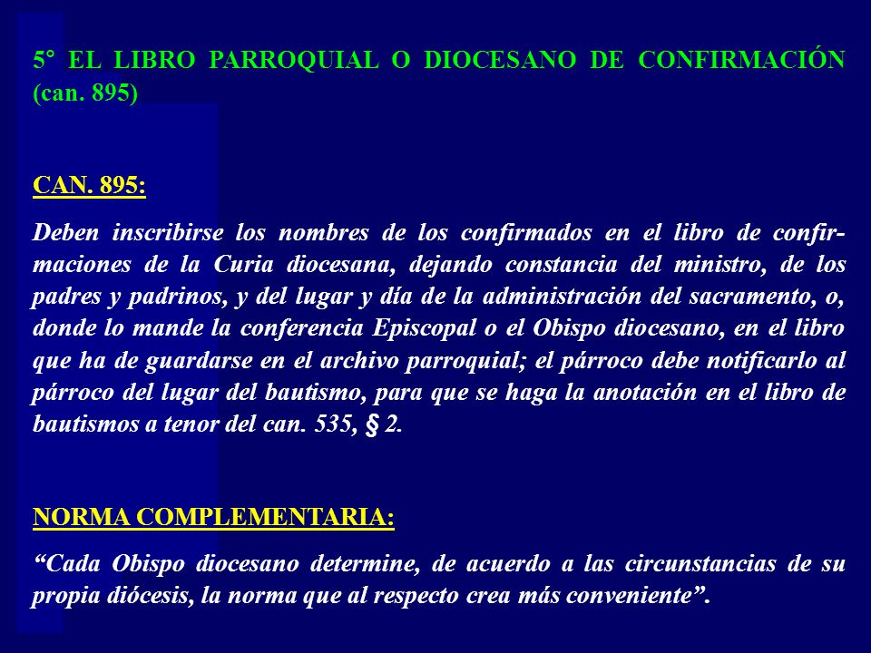5° EL LIBRO PARROQUIAL O DIOCESANO DE CONFIRMACIÓN (can. 895)