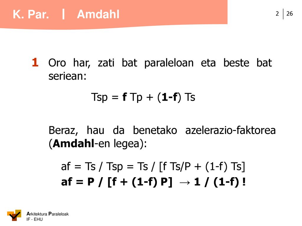 1 Oro har, zati bat paraleloan eta beste bat seriean: