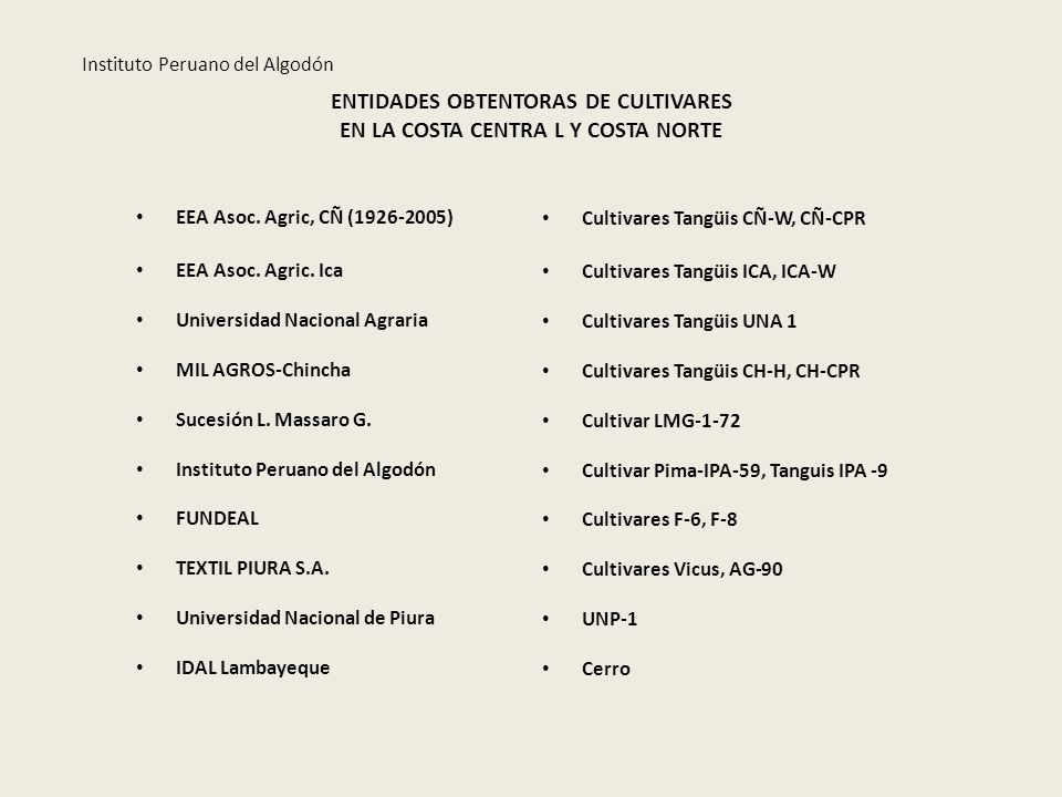 ENTIDADES OBTENTORAS DE CULTIVARES EN LA COSTA CENTRA L Y COSTA NORTE