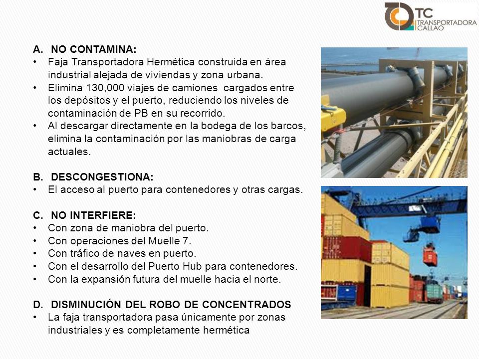 NO CONTAMINA: Faja Transportadora Hermética construida en área industrial alejada de viviendas y zona urbana.