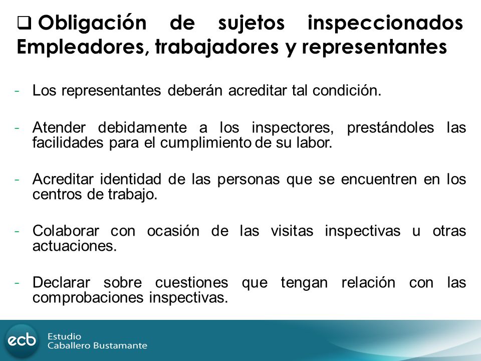 Obligación de sujetos inspeccionados Empleadores, trabajadores y representantes