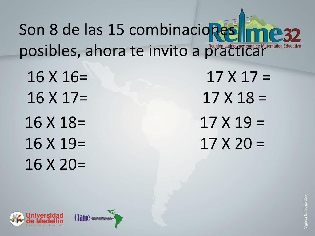PRACTIQUEMOS Son 8 de las 15 combinaciones posibles, ahora te invito a practicar