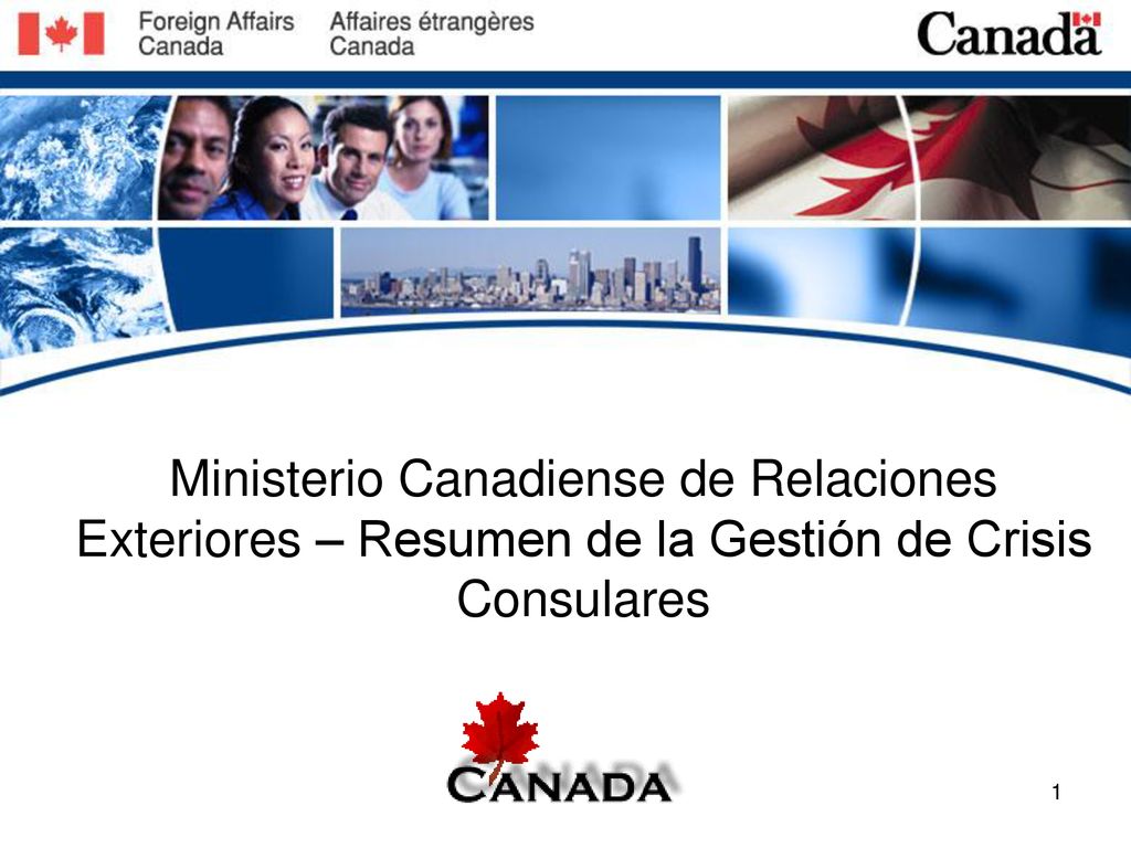 Ministerio Canadiense de Relaciones Exteriores – Resumen de la Gestión de Crisis Consulares