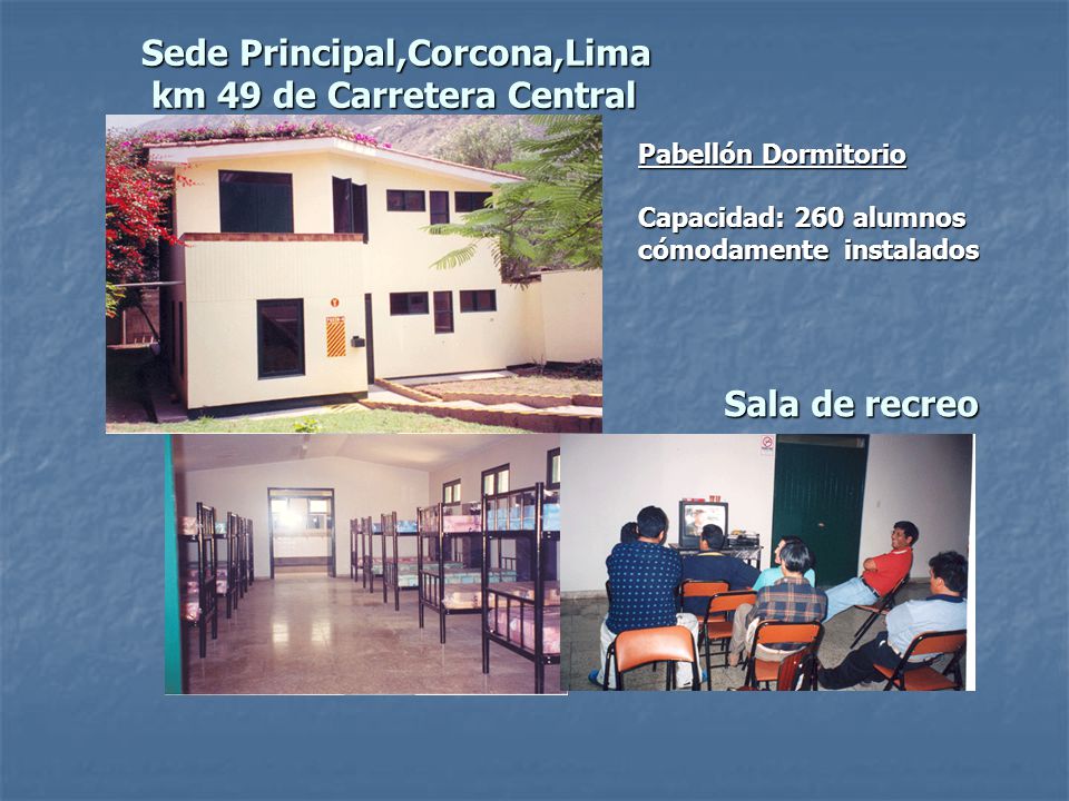 Sede Principal,Corcona,Lima km 49 de Carretera Central