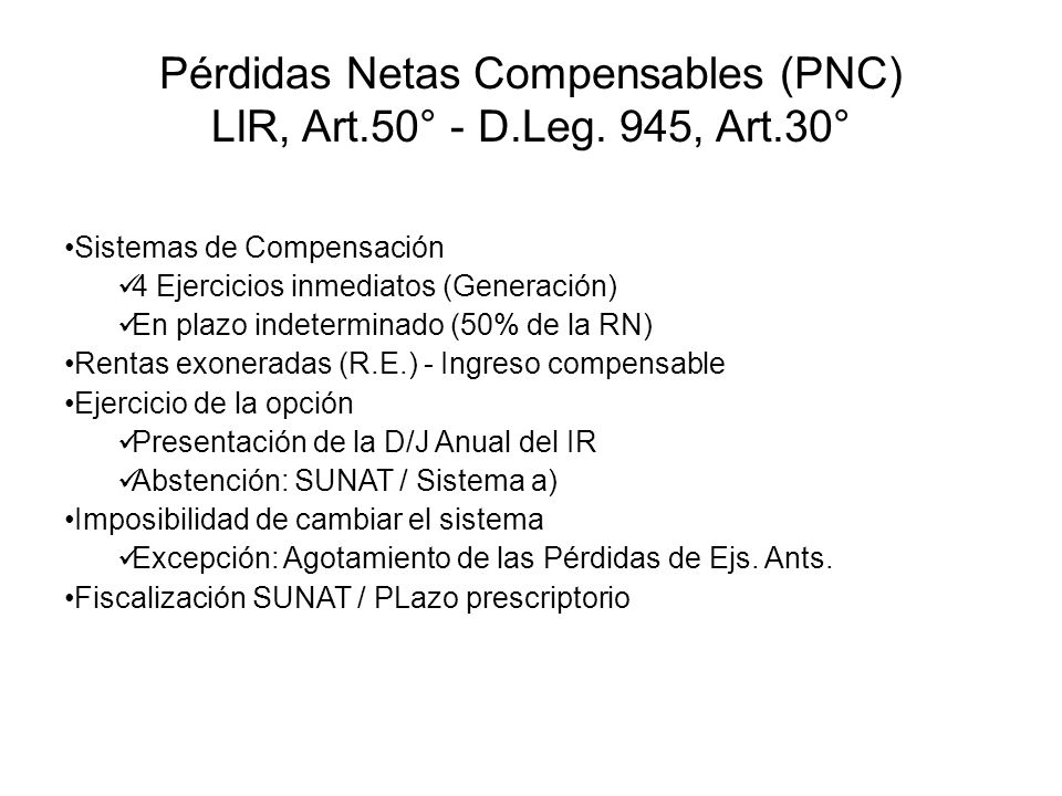 Pérdidas Netas Compensables (PNC) LIR, Art.50° - D.Leg. 945, Art.30°