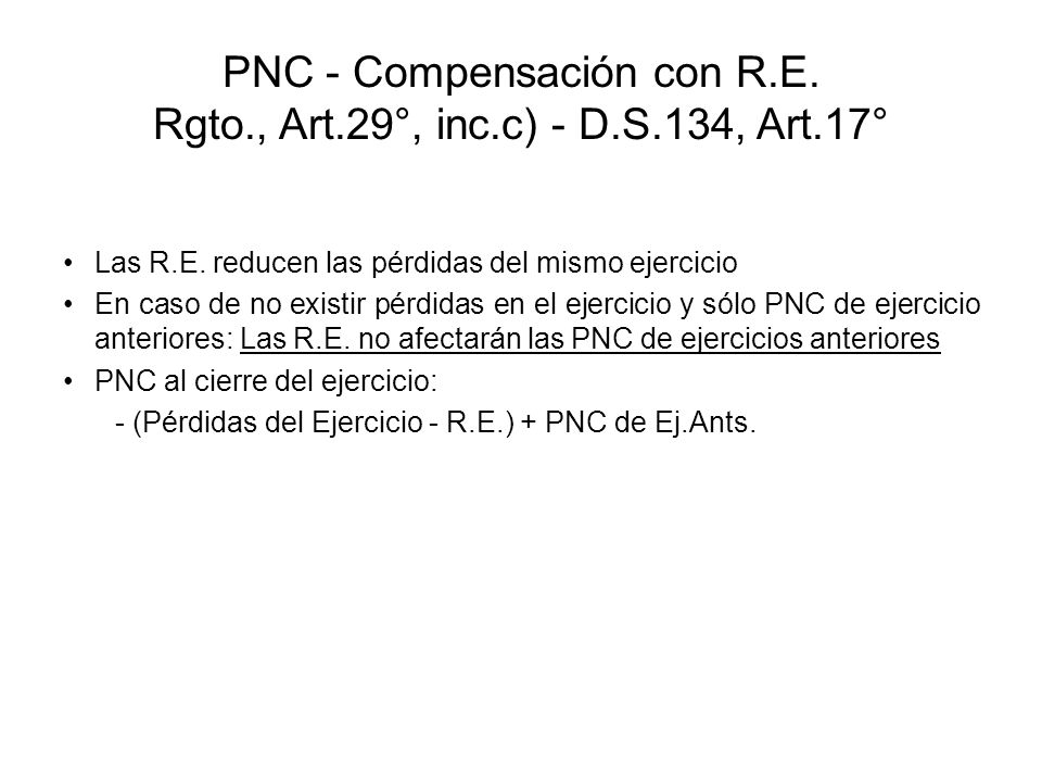 PNC - Compensación con R.E. Rgto., Art.29°, inc.c) - D.S.134, Art.17°