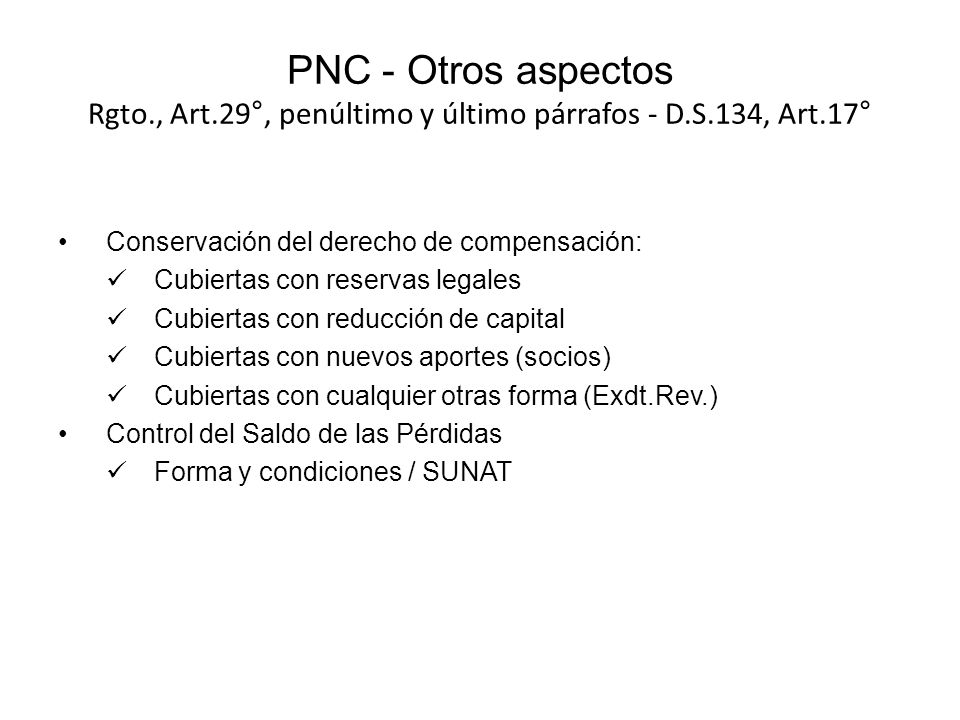 PNC - Otros aspectos Rgto. , Art. 29°, penúltimo y último párrafos - D