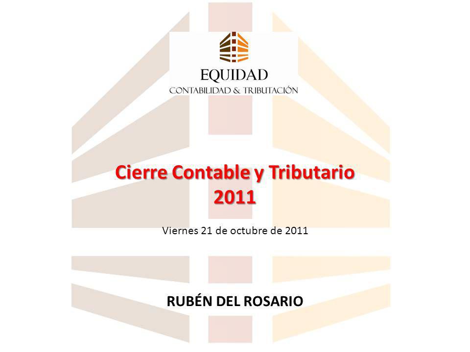 Cierre Contable y Tributario 2011 Viernes 21 de octubre de 2011