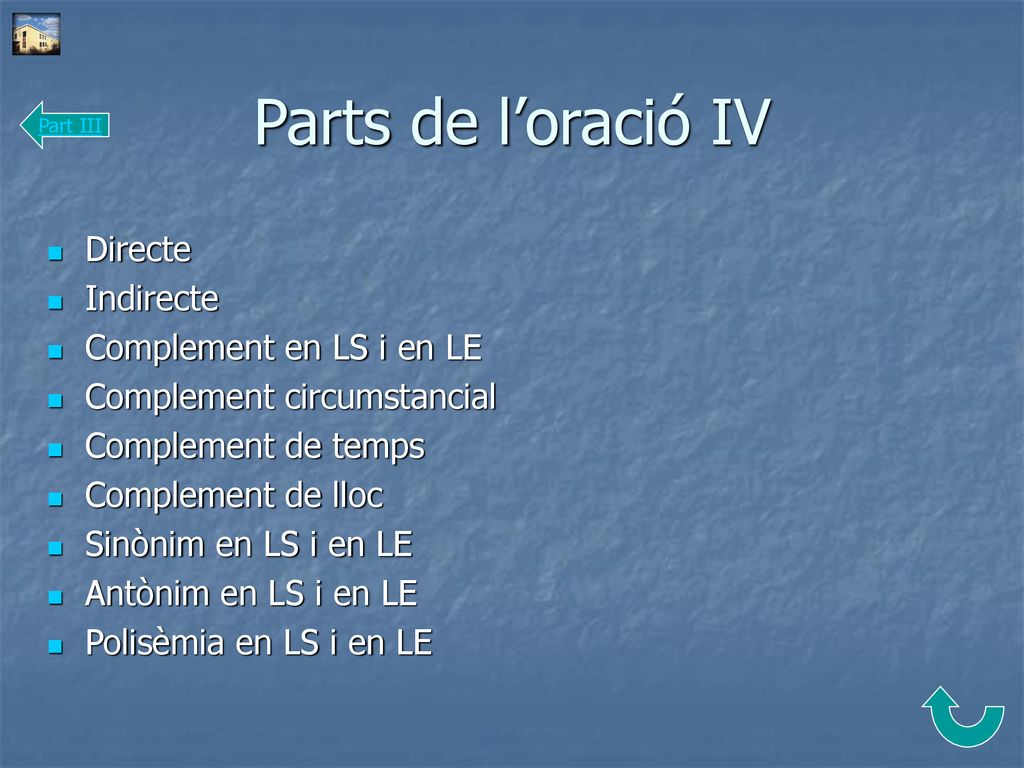 Parts de l’oració IV Directe Indirecte Complement en LS i en LE