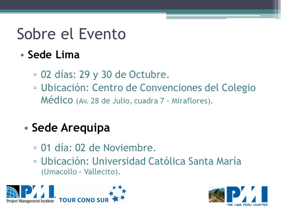 Sobre el Evento Sede Arequipa Sede Lima 02 días: 29 y 30 de Octubre.