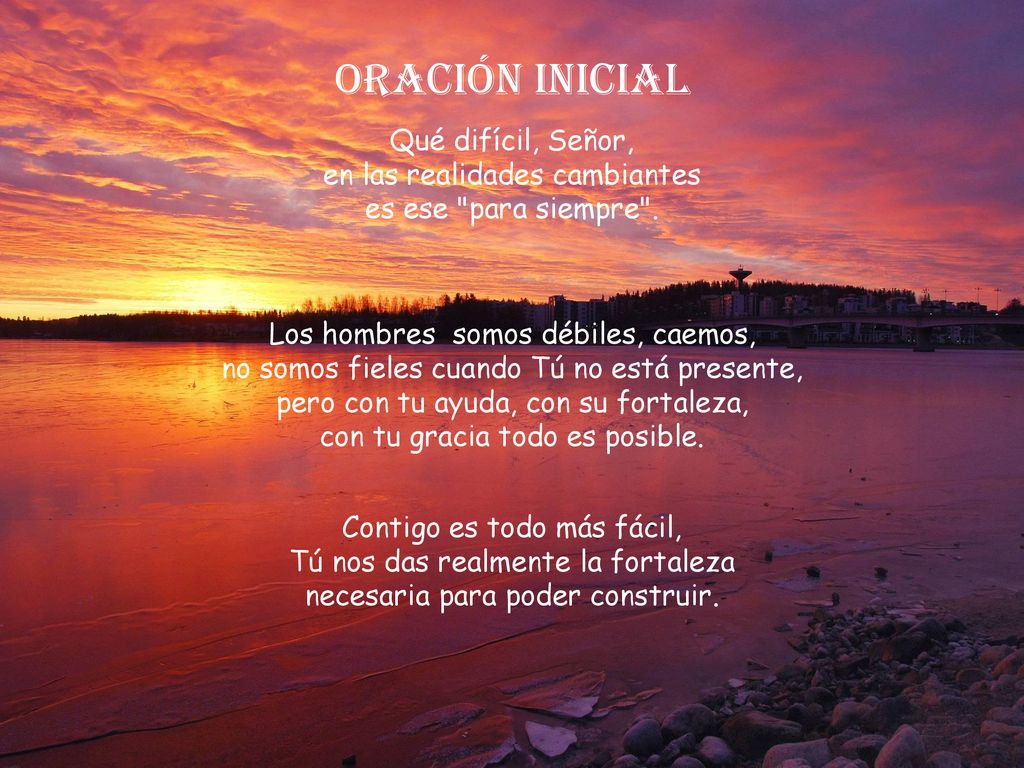 Oración inicial Qué difícil, Señor, en las realidades cambiantes