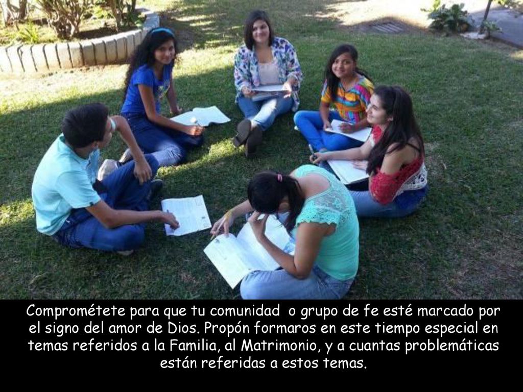 Comprométete para que tu comunidad o grupo de fe esté marcado por el signo del amor de Dios.