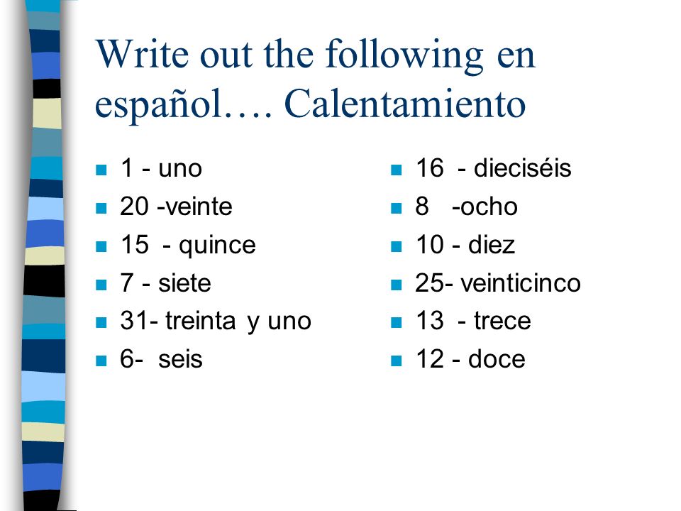 Write out the following en español…. Calentamiento