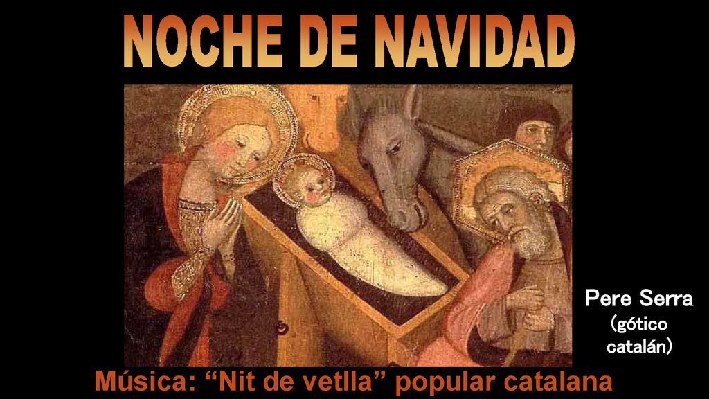 Pere Serra (gótico catalán) Música: Nit de vetlla popular catalana