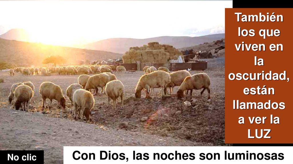 También los que viven en la oscuridad, están llamados a ver la LUZ