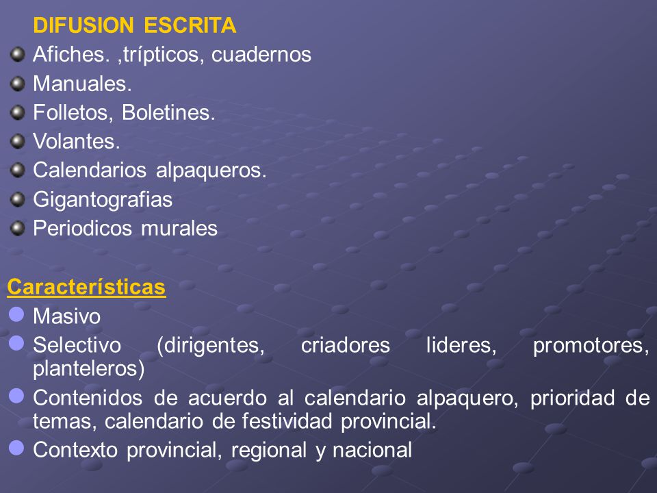 DIFUSION ESCRITA Afiches. ,trípticos, cuadernos. Manuales. Folletos, Boletines. Volantes. Calendarios alpaqueros.