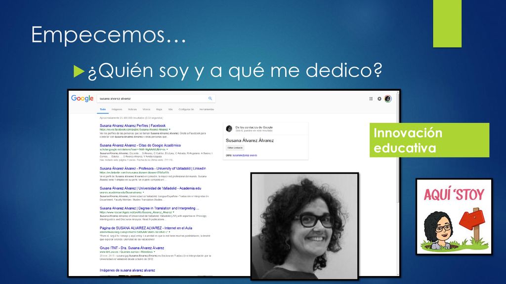 Empecemos… ¿Quién soy y a qué me dedico Innovación educativa