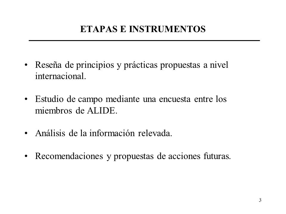 ETAPAS E INSTRUMENTOS Reseña de principios y prácticas propuestas a nivel internacional.