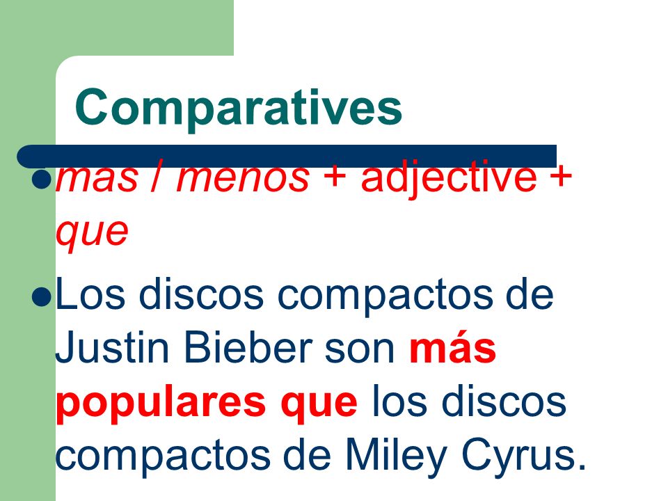 Comparatives mas / menos + adjective + que