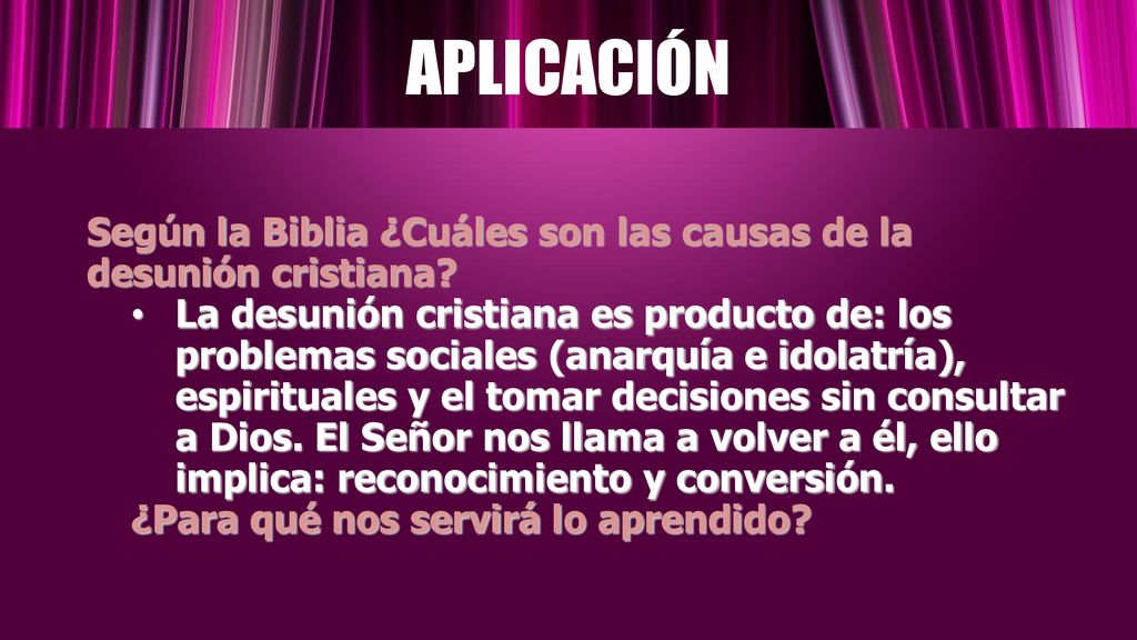APLICACIÓN Según la Biblia ¿Cuáles son las causas de la desunión cristiana