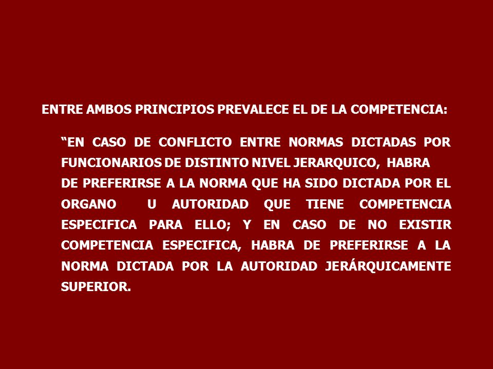 ENTRE AMBOS PRINCIPIOS PREVALECE EL DE LA COMPETENCIA: