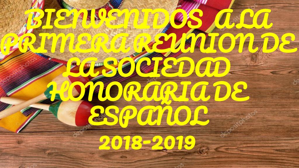 BIENVENIDOS A LA PRIMERA REUNION DE LA SOCIEDAD HONORARIA DE ESPAÑOL