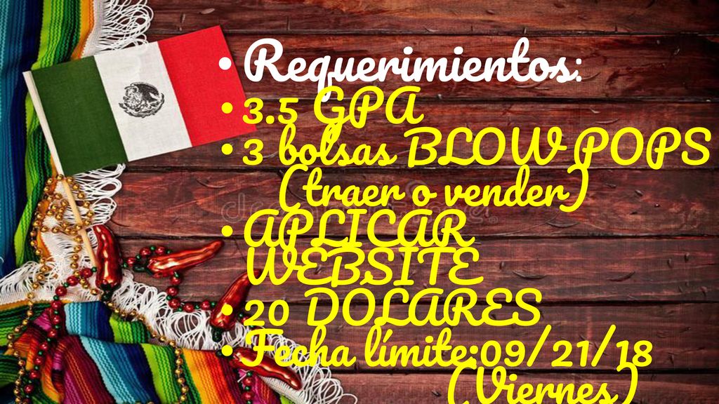 Requerimientos: 3.5 GPA 3 bolsas BLOW POPS (traer o vender)