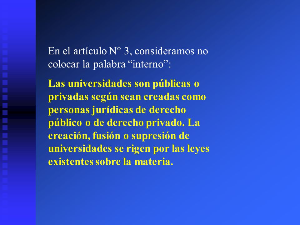En el artículo N° 3, consideramos no colocar la palabra interno :