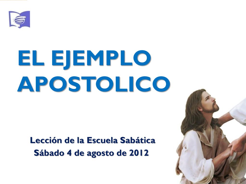 Lección de la Escuela Sabática Sábado 4 de agosto de 2012