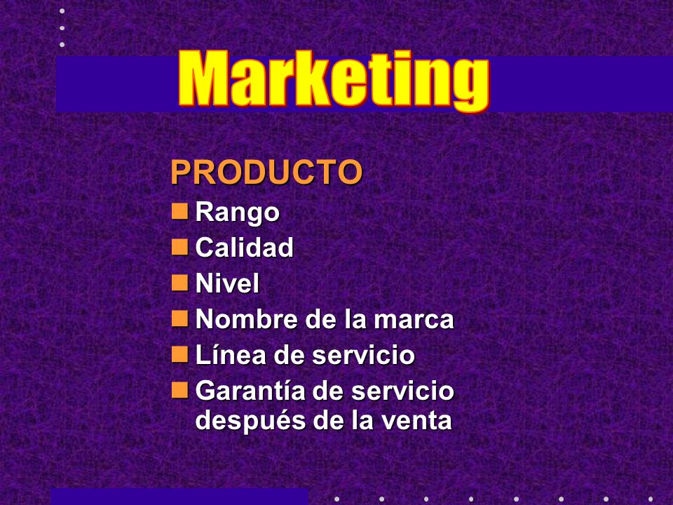Marketing PRODUCTO Rango Calidad Nivel Nombre de la marca