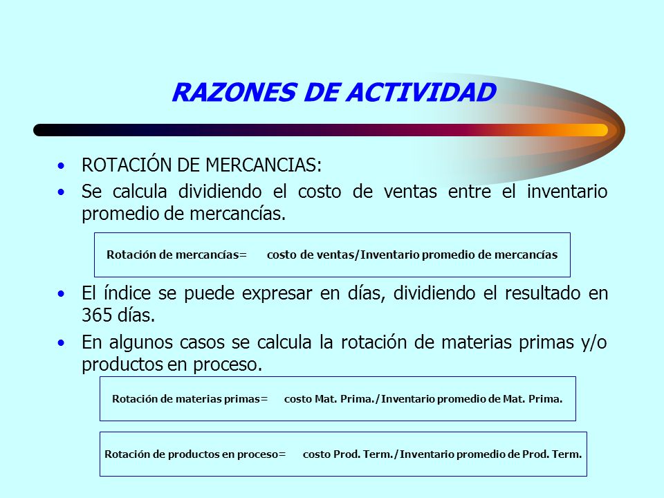 RAZONES DE ACTIVIDAD ROTACIÓN DE MERCANCIAS: