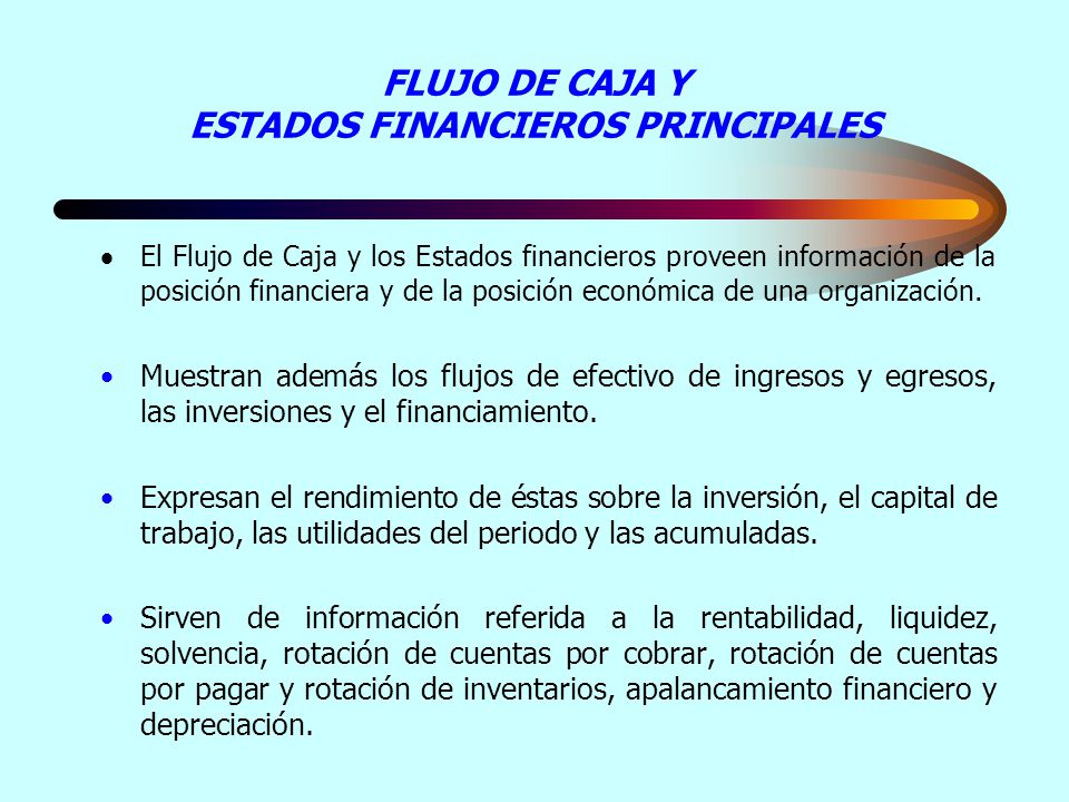 FLUJO DE CAJA Y ESTADOS FINANCIEROS PRINCIPALES