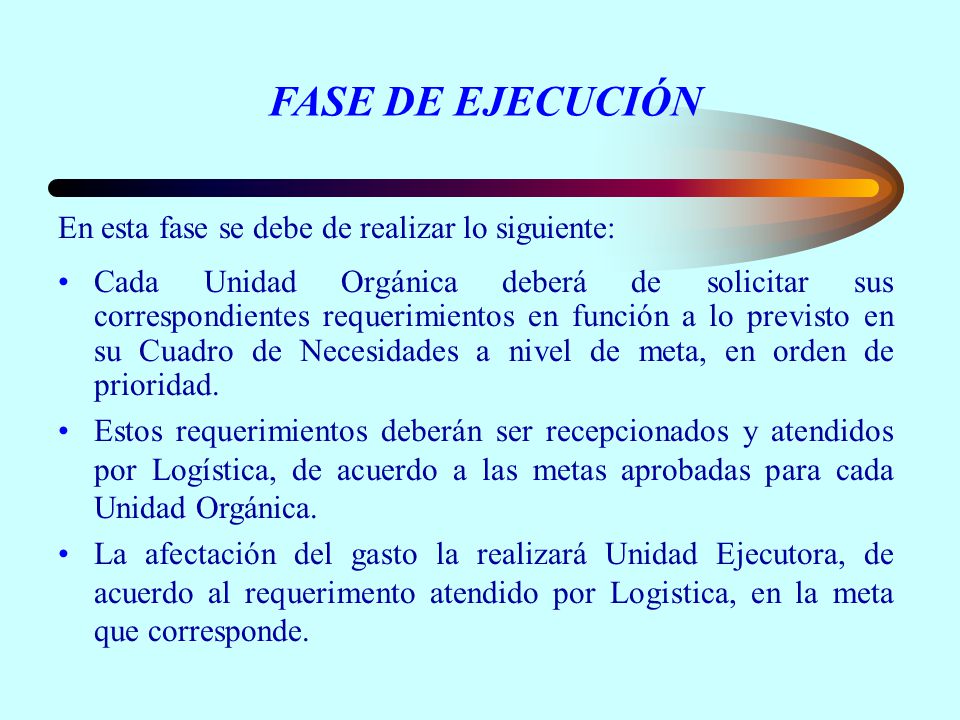 FASE DE EJECUCIÓN En esta fase se debe de realizar lo siguiente: