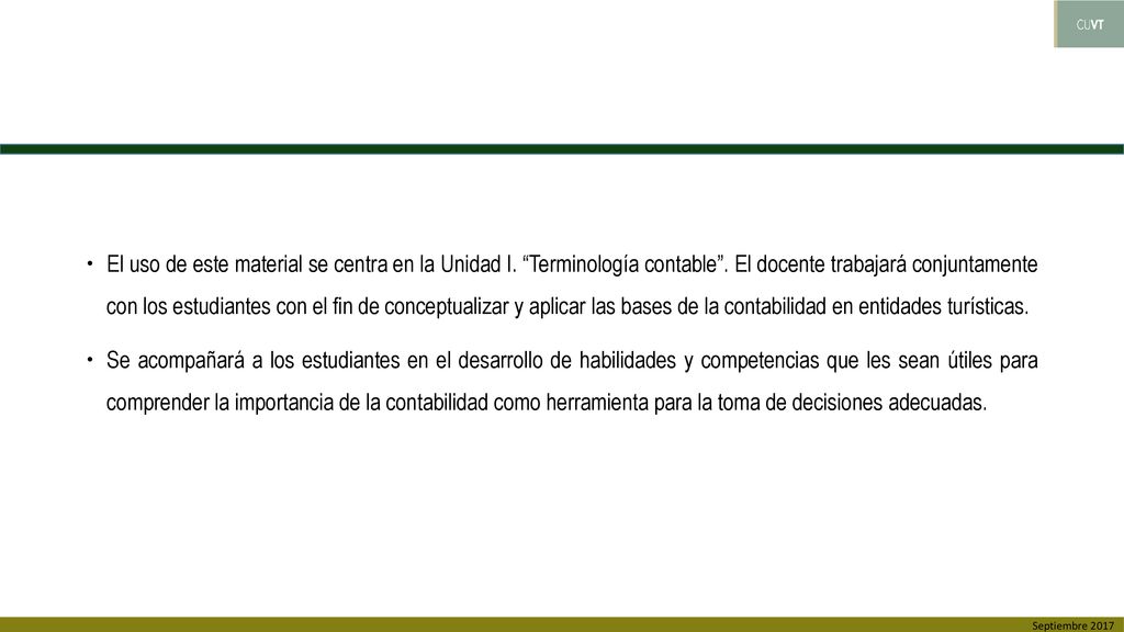 El uso de este material se centra en la Unidad I