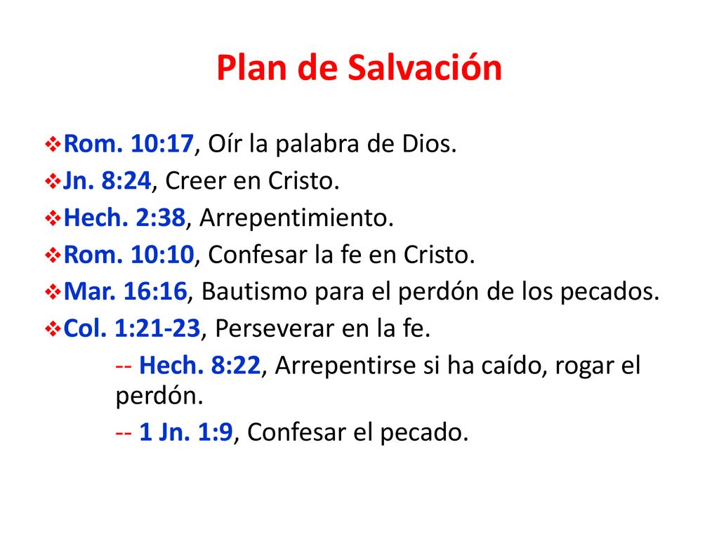 Plan de Salvación Rom. 10:17, Oír la palabra de Dios.