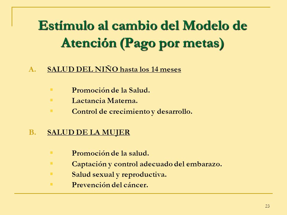 Estímulo al cambio del Modelo de Atención (Pago por metas)