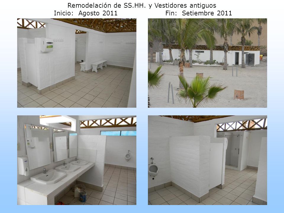 Remodelación de SS. HH. y Vestidores antiguos Inicio: Agosto 2011