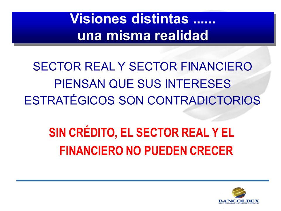 SIN CRÉDITO, EL SECTOR REAL Y EL FINANCIERO NO PUEDEN CRECER