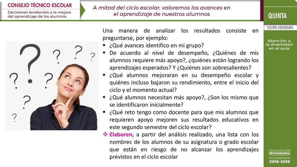Una manera de analizar los resultados consiste en preguntarse, por ejemplo: