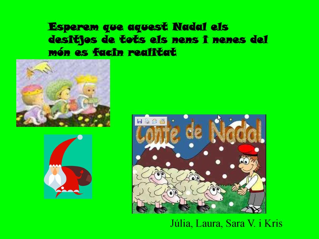 Esperem que aquest Nadal els desitjos de tots els nens i nenes del món es facin realitat
