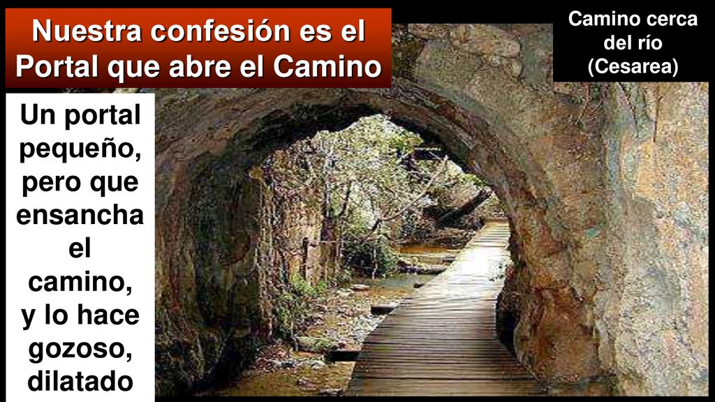 Nuestra confesión es el Portal que abre el Camino