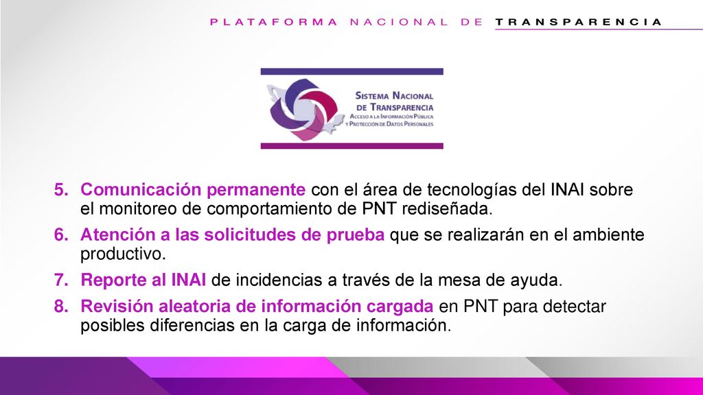 Comunicación permanente con el área de tecnologías del INAI sobre el monitoreo de comportamiento de PNT rediseñada.