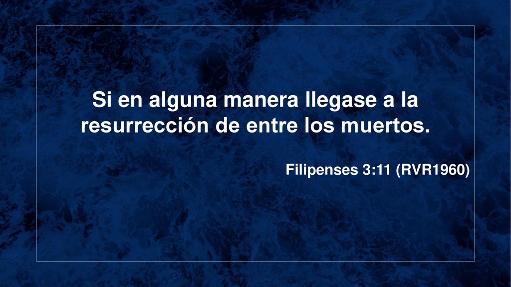 Si en alguna manera llegase a la resurrección de entre los muertos.