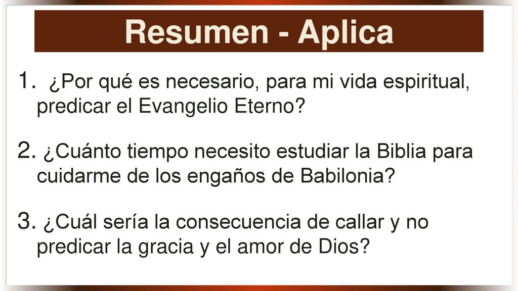 Resumen - Aplica ¿Por qué es necesario, para mi vida espiritual, predicar el Evangelio Eterno